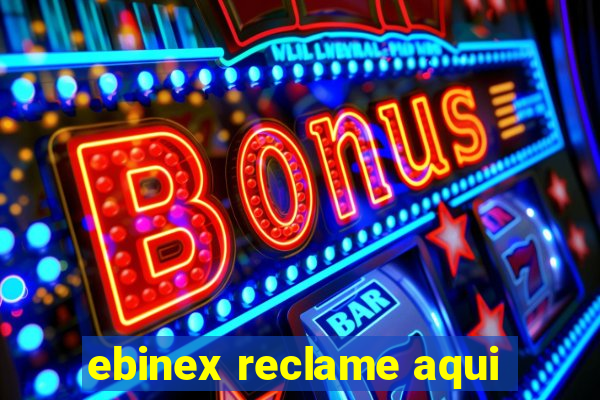 ebinex reclame aqui